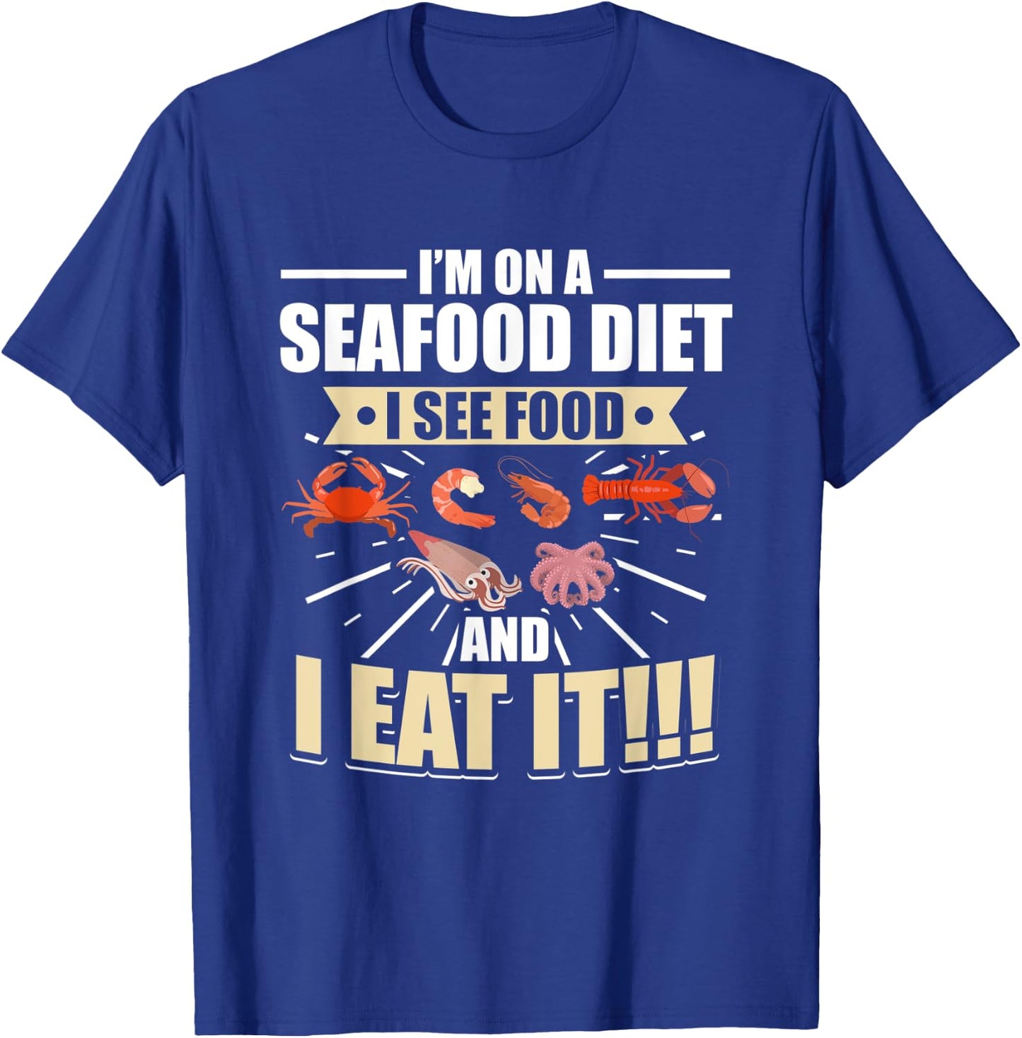 I'm on a seafood diet I see food and I eat it Women T-Shirt - T-Shirt | Royal