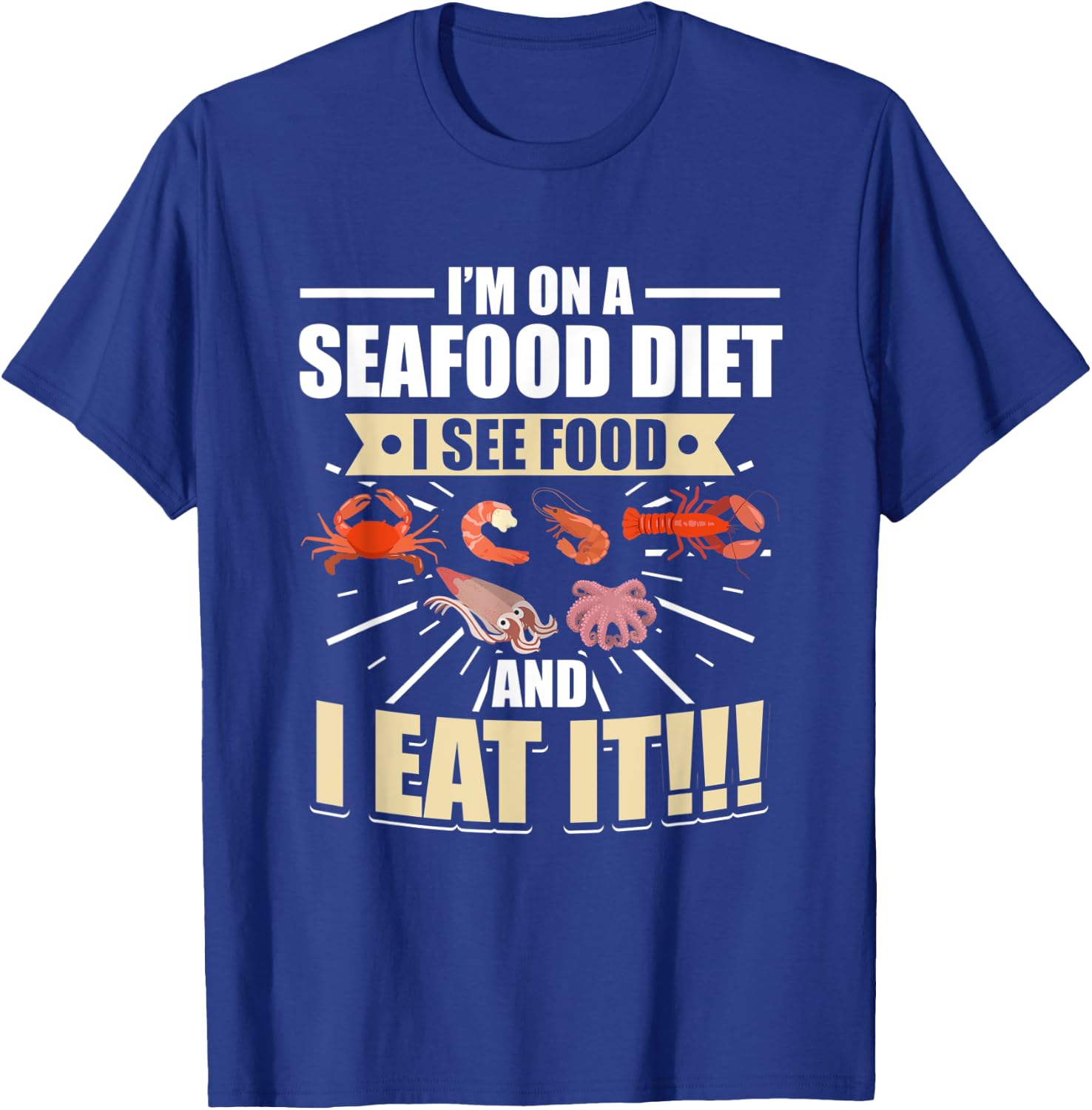 I'm on a seafood diet I see food and I eat it Women T-Shirt - T-Shirt | Royal