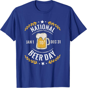 National Beer Day Drinking Alcohol Funny Quote Party T-Shirt - T-Shirt | Royal