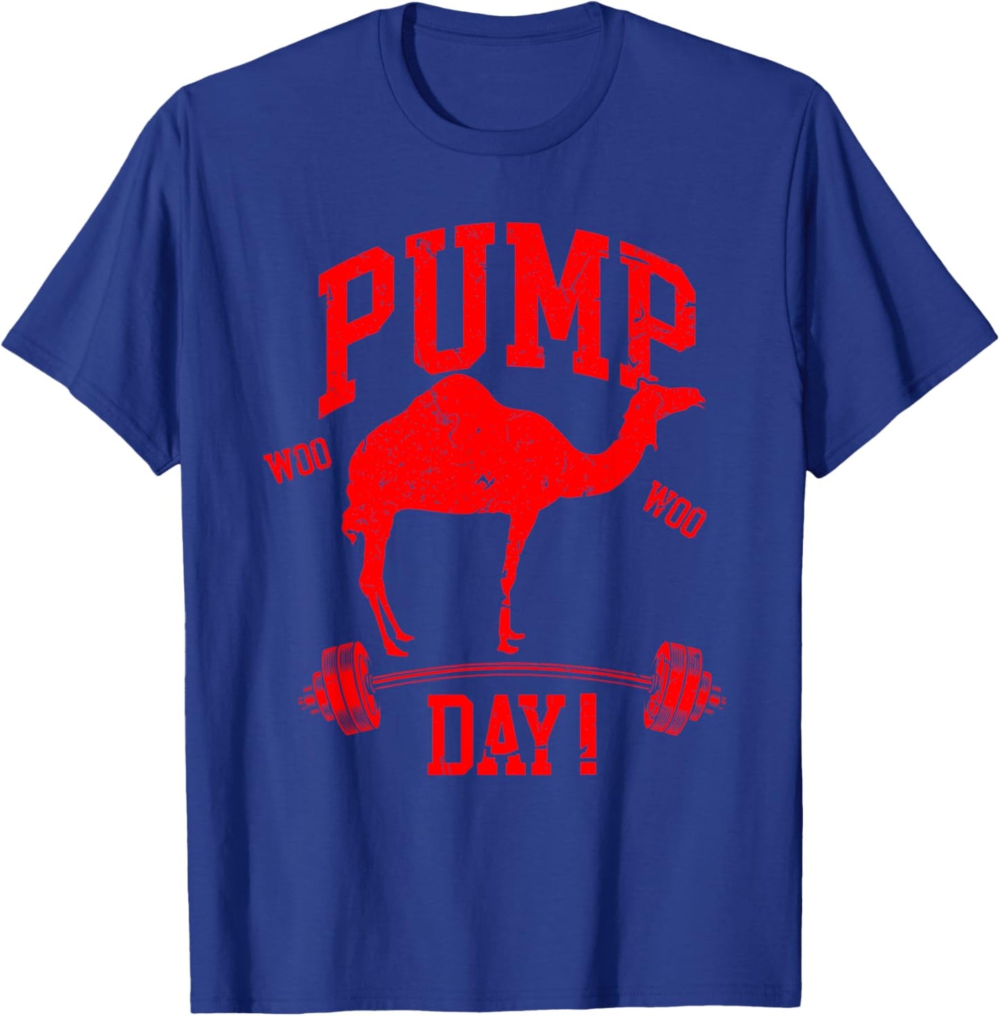 Funny Pump Day Hump Day Camel Weight Lifting Training Gym T-Shirt - T-Shirt | Royal