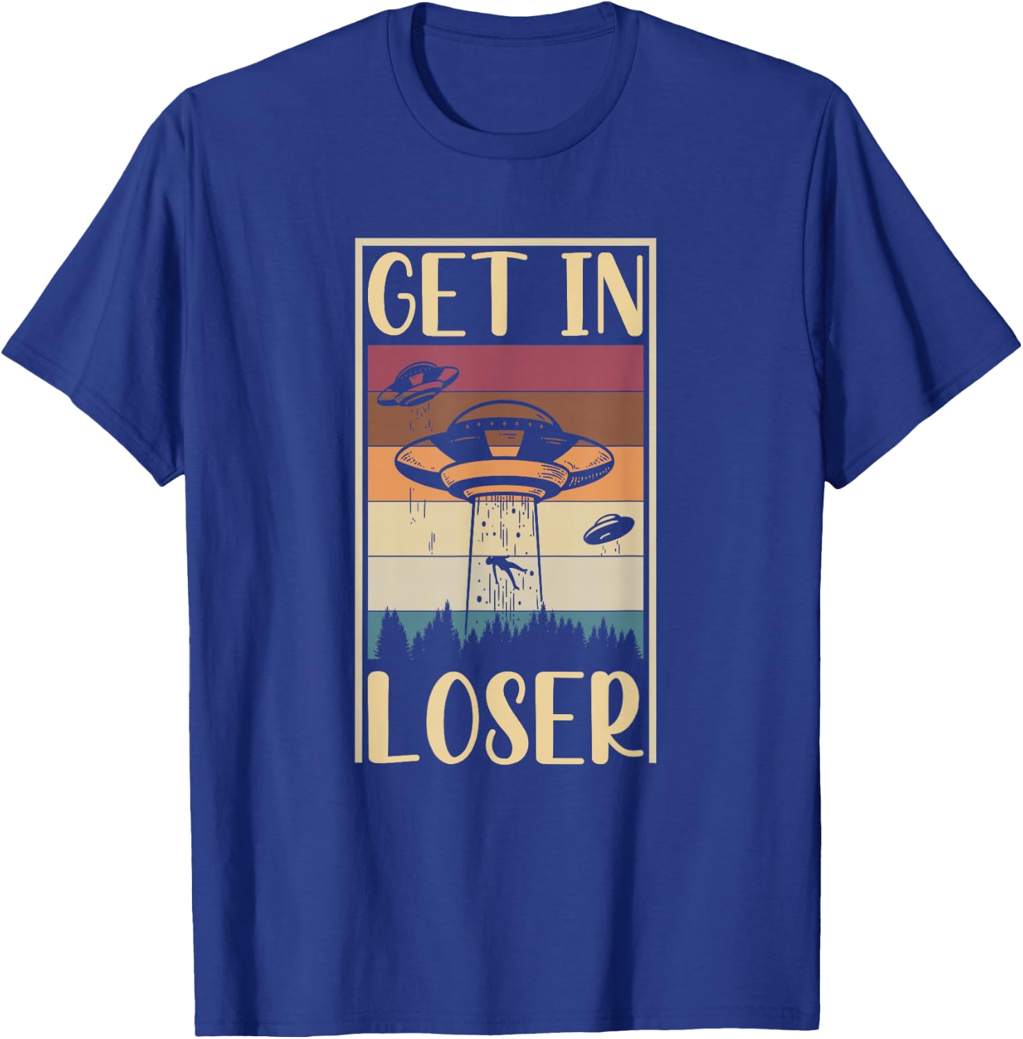 Get In Loser Alien T-Shirt - T-Shirt | Royal