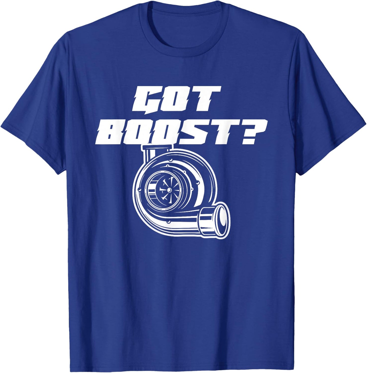 Got Boost Turbo T-Shirt - T-Shirt | Royal