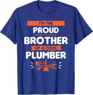 I'm The Proud Brother Of A Cool Plumber Plumbing Plumbers T-Shirt - T-Shirt | Royal