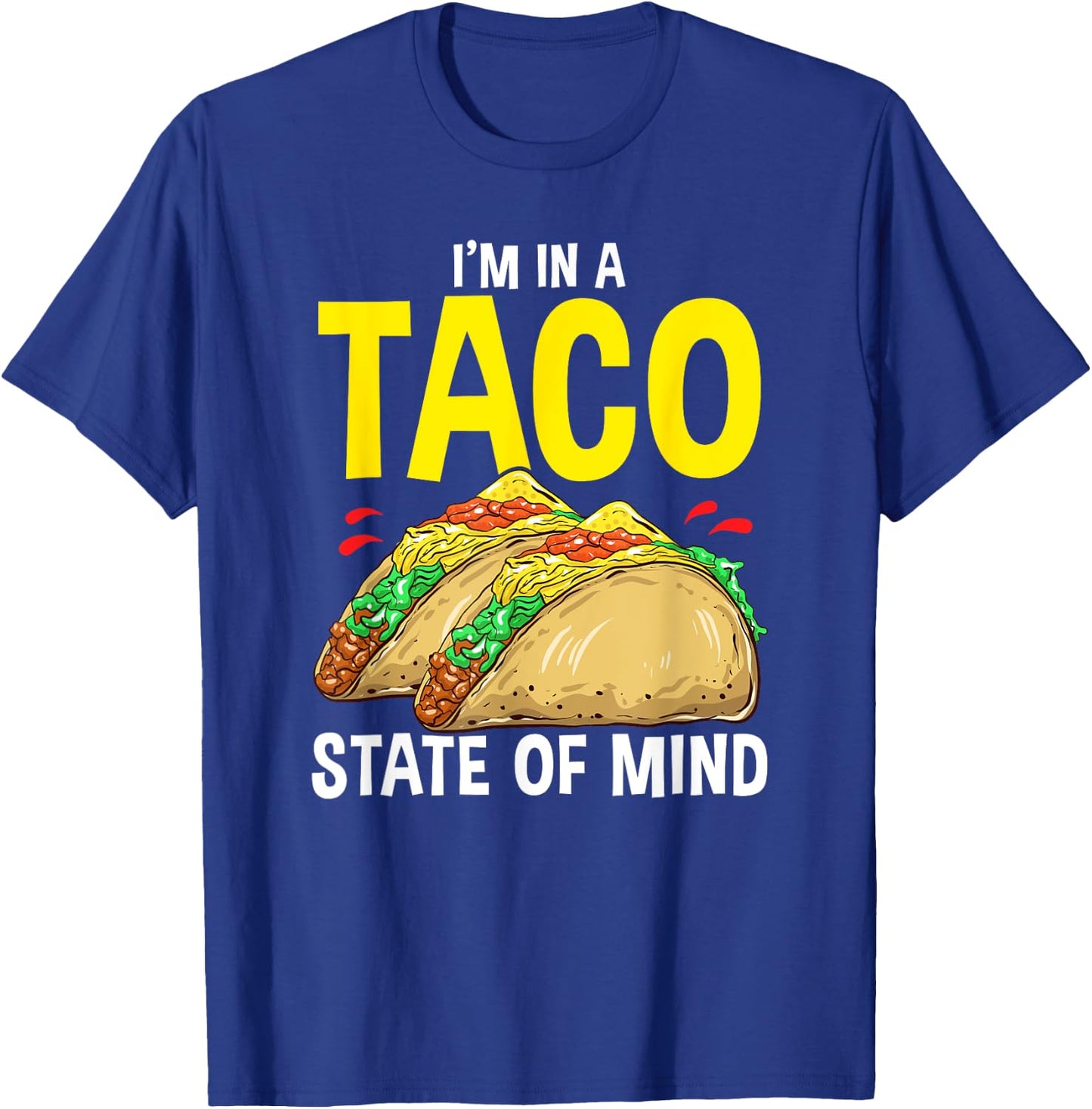 Taco Shirt Women Kids I'm In A Taco State Of Mind T-Shirt - T-Shirt | Royal