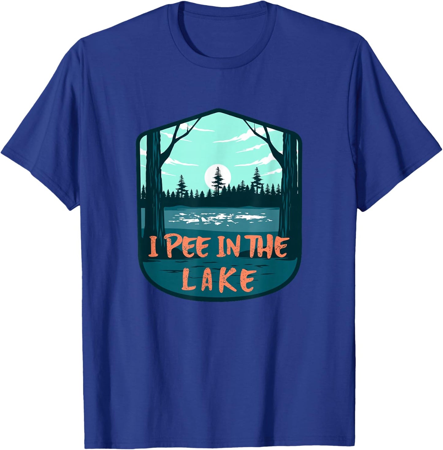 I Pee In The Lake Funny Boating Swimming Summer Vacation T-Shirt - T-Shirt | Royal