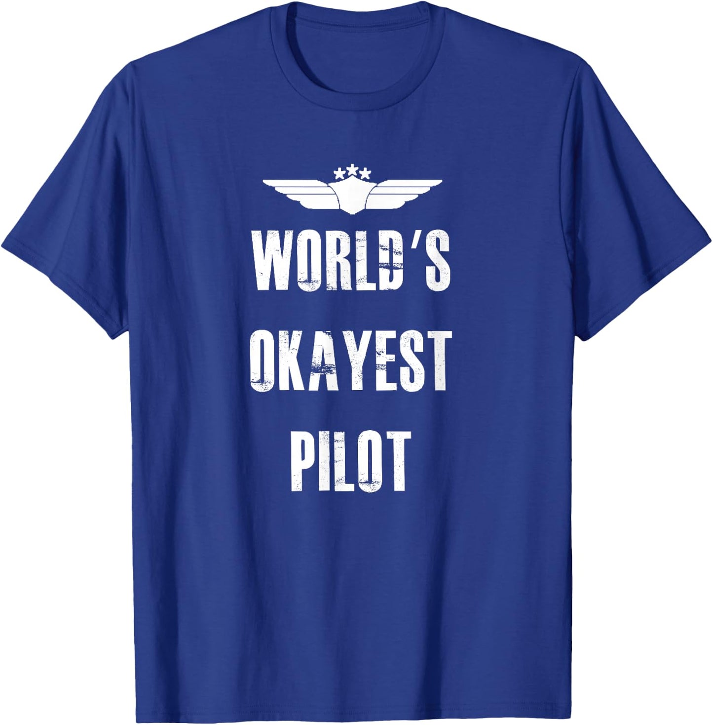 World's Okayest Pilot Funny Flying Aviation T-Shirt - T-Shirt | Royal
