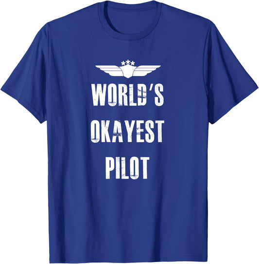World's Okayest Pilot Funny Flying Aviation T-Shirt - T-Shirt | Royal
