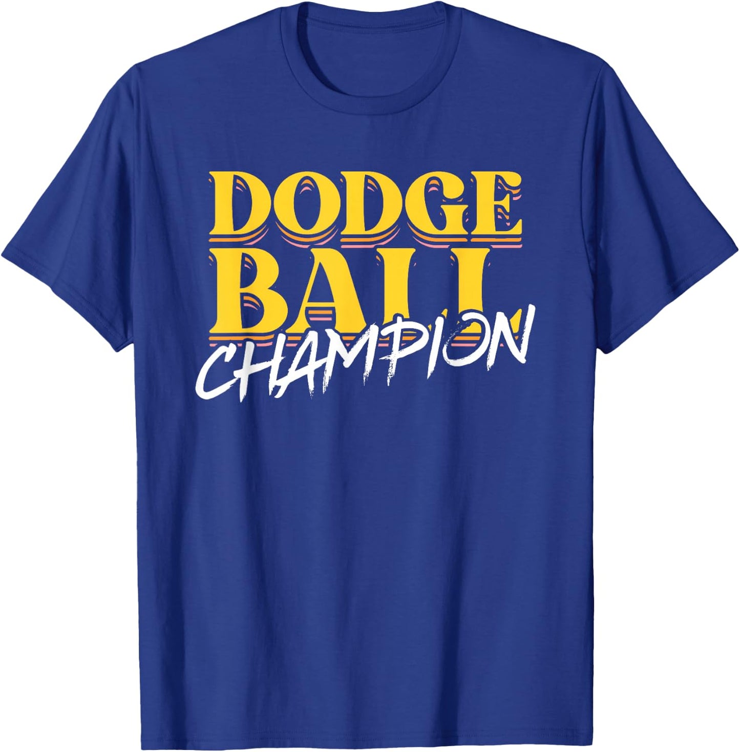 Dodge Ball Champion | Ball Sports | Dodgeball Player T-Shirt - T-Shirt | Royal