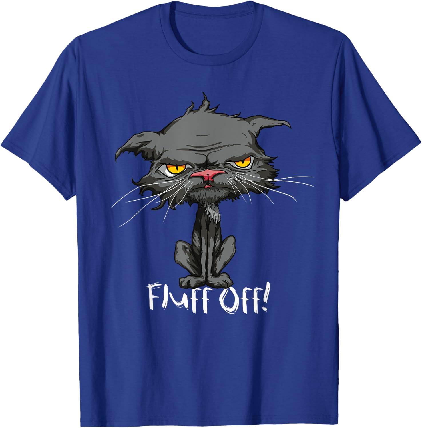 Fluff Off Funny Bored Cat Yellow Eyes Cat Lovers Kitten Men Women Girls Kids T-Shirt - T-Shirt | Royal