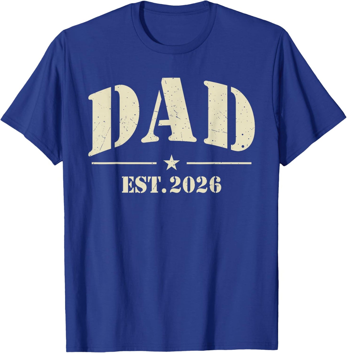 Dad Est 2026 Daddy Father 2026 Soon to Be New Dad 2026 T-Shirt - T-Shirt | Royal