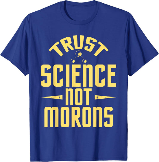 Trust Science - Science Lover Scientist Pro-Science T-Shirt - T-Shirt | Royal