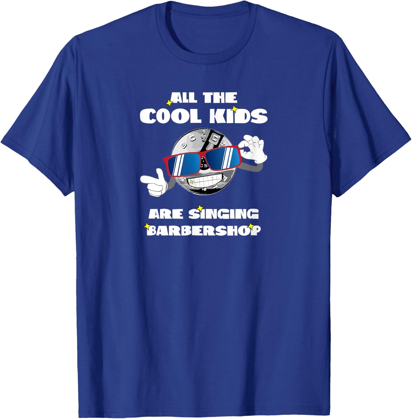 All the cool Guys are singing Barbershop Singer Quartet T-Shirt - T-Shirt | Royal