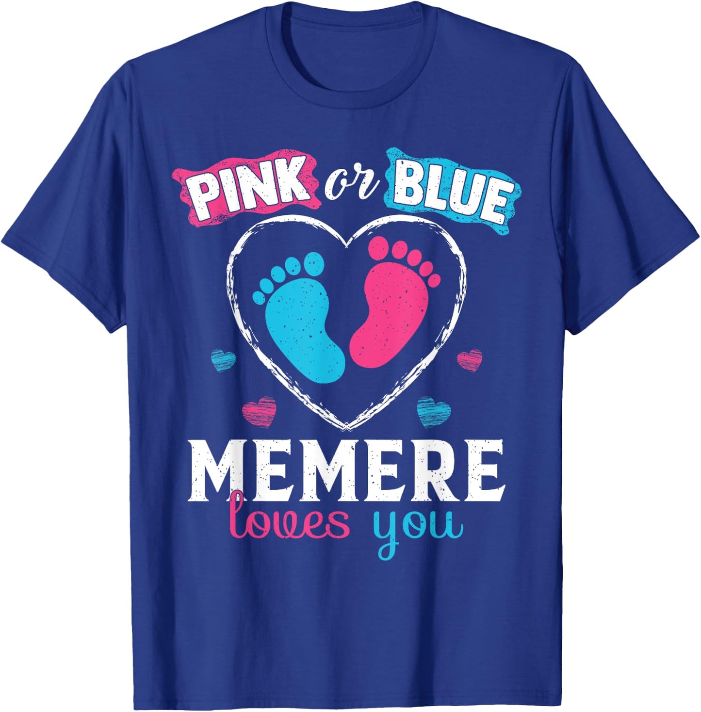 Pink Or Blue Memere Loves You Baby Gender Reveal Memere T-Shirt - T-Shirt | Royal