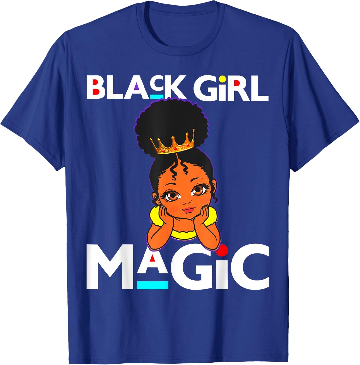 Black Girls Magic Melanin Poppin Toddler Girly Girl Toddlers T-Shirt - T-Shirt | Royal