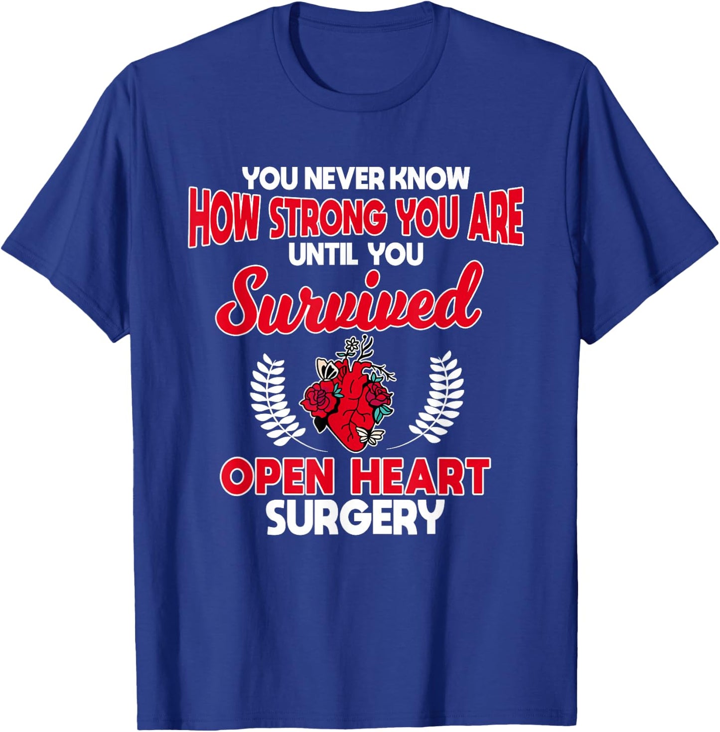 Open Heart Surgery Coronary Bypass Artery Stent Survivor T-Shirt - T-Shirt | Royal