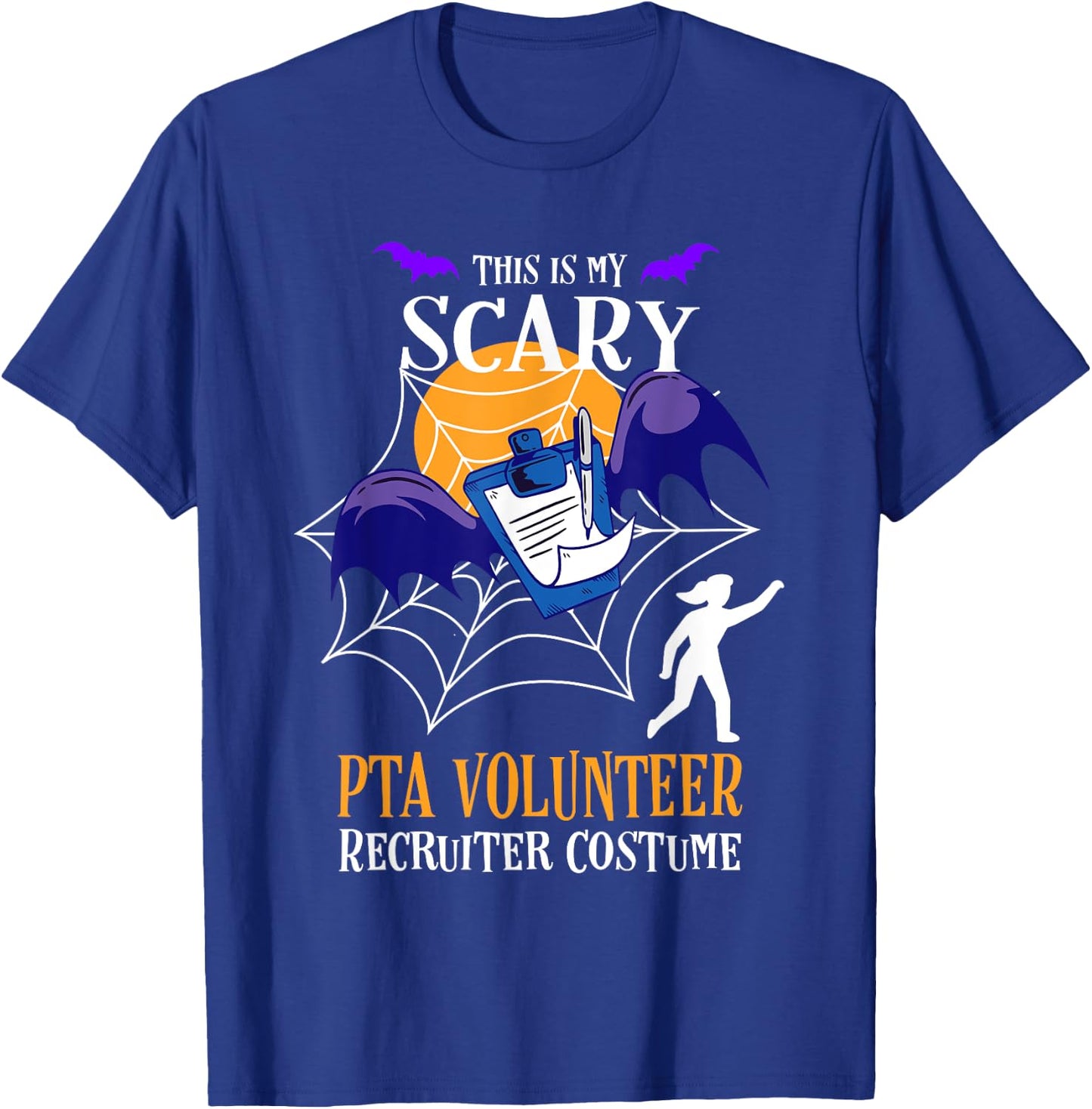 PTA Volunteer Halloween Funny Quote for PTA Moms and Mums T-Shirt - T-Shirt | Royal