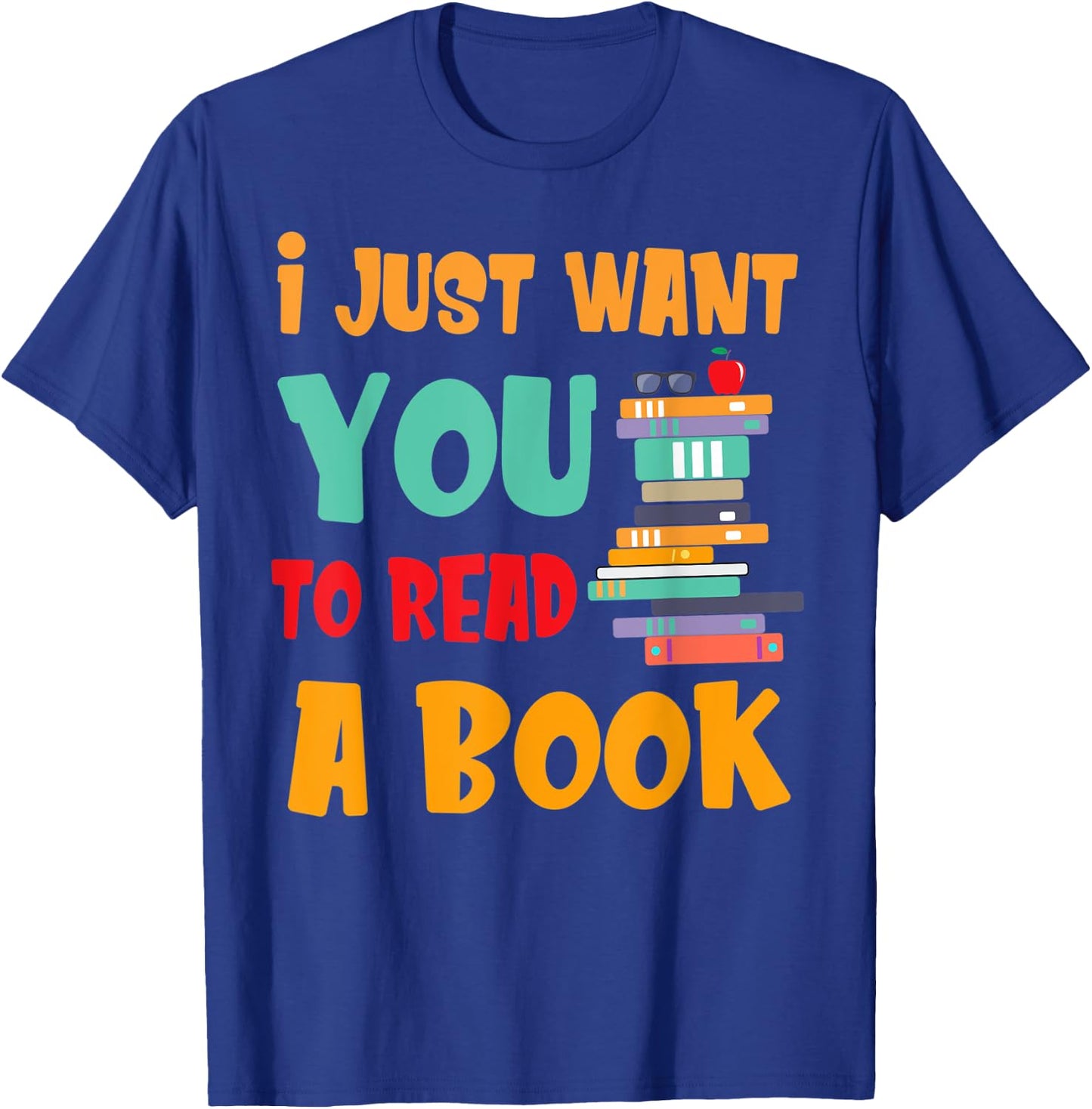 I Just Want You To Read A Book Women T-Shirt - T-Shirt | Royal