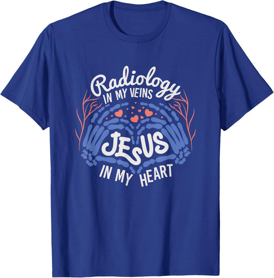 Radiology & Jesus, In My Veins & Heart T-Shirt - T-Shirt | Royal