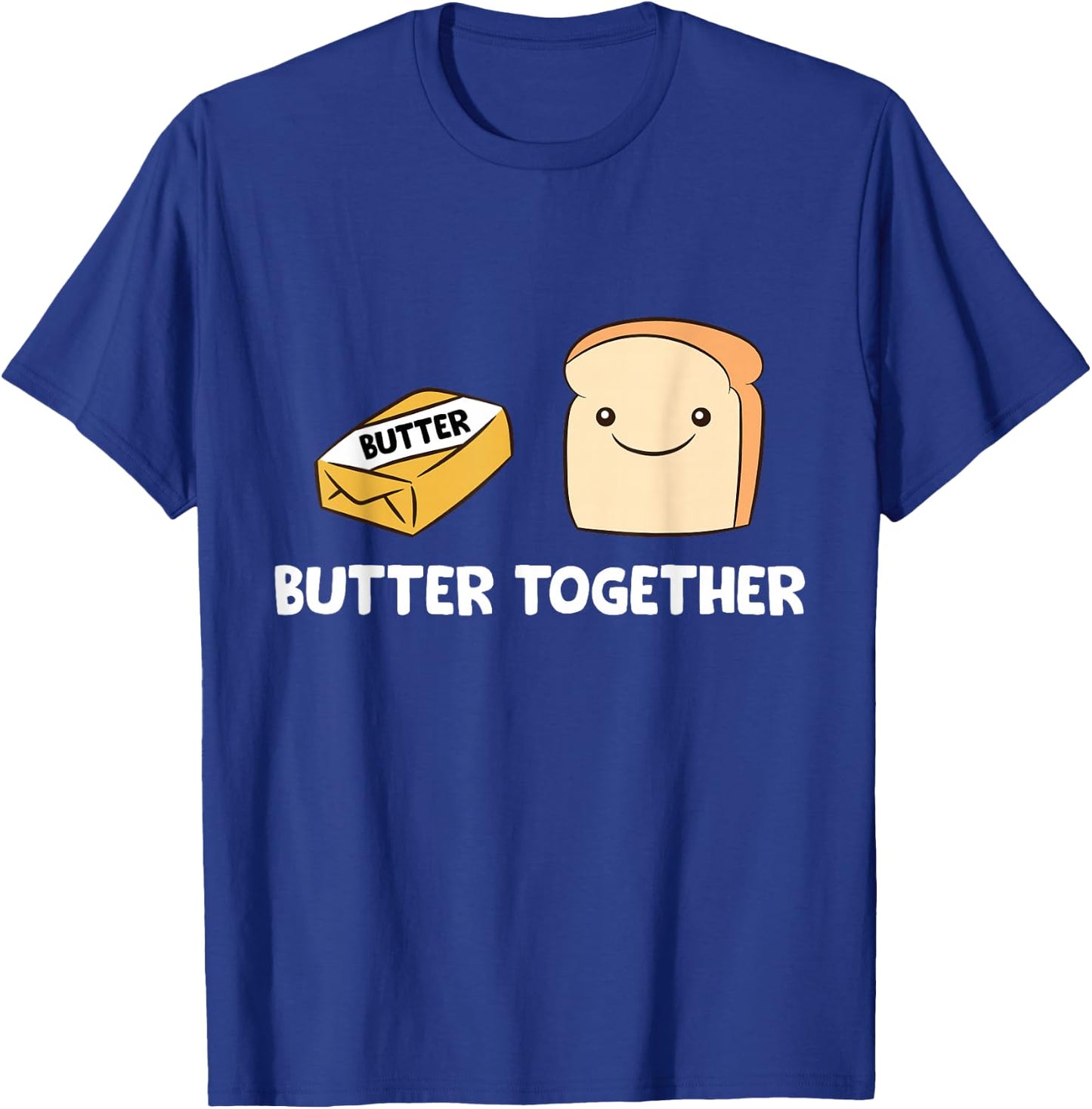 Butter Together Breakfast Butter Toast T-Shirt - T-Shirt | Royal