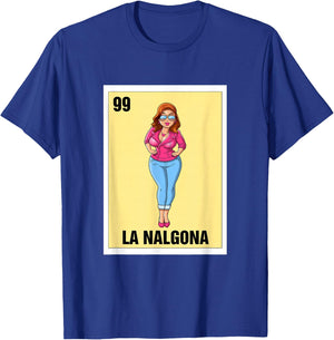 La Nalgona Mexican Bingo Card Game Funny Spanish Woman T-Shirt - T-Shirt | Royal
