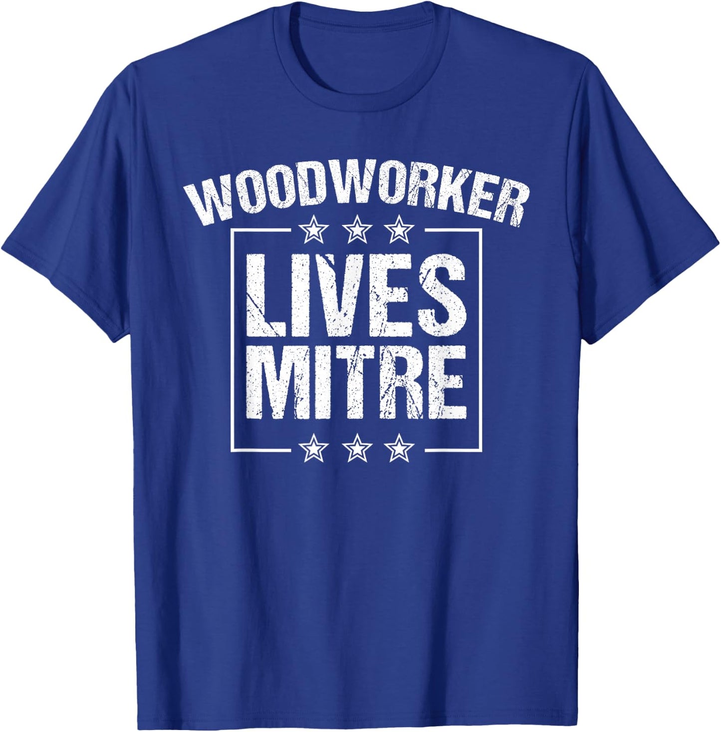 Funny Woodworker Lives Mitre Gift Cute Woodworking T-Shirt - T-Shirt | Royal
