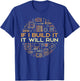 If I Build It It Will Run - Computer or PC Builder T-Shirt - T-Shirt | Royal