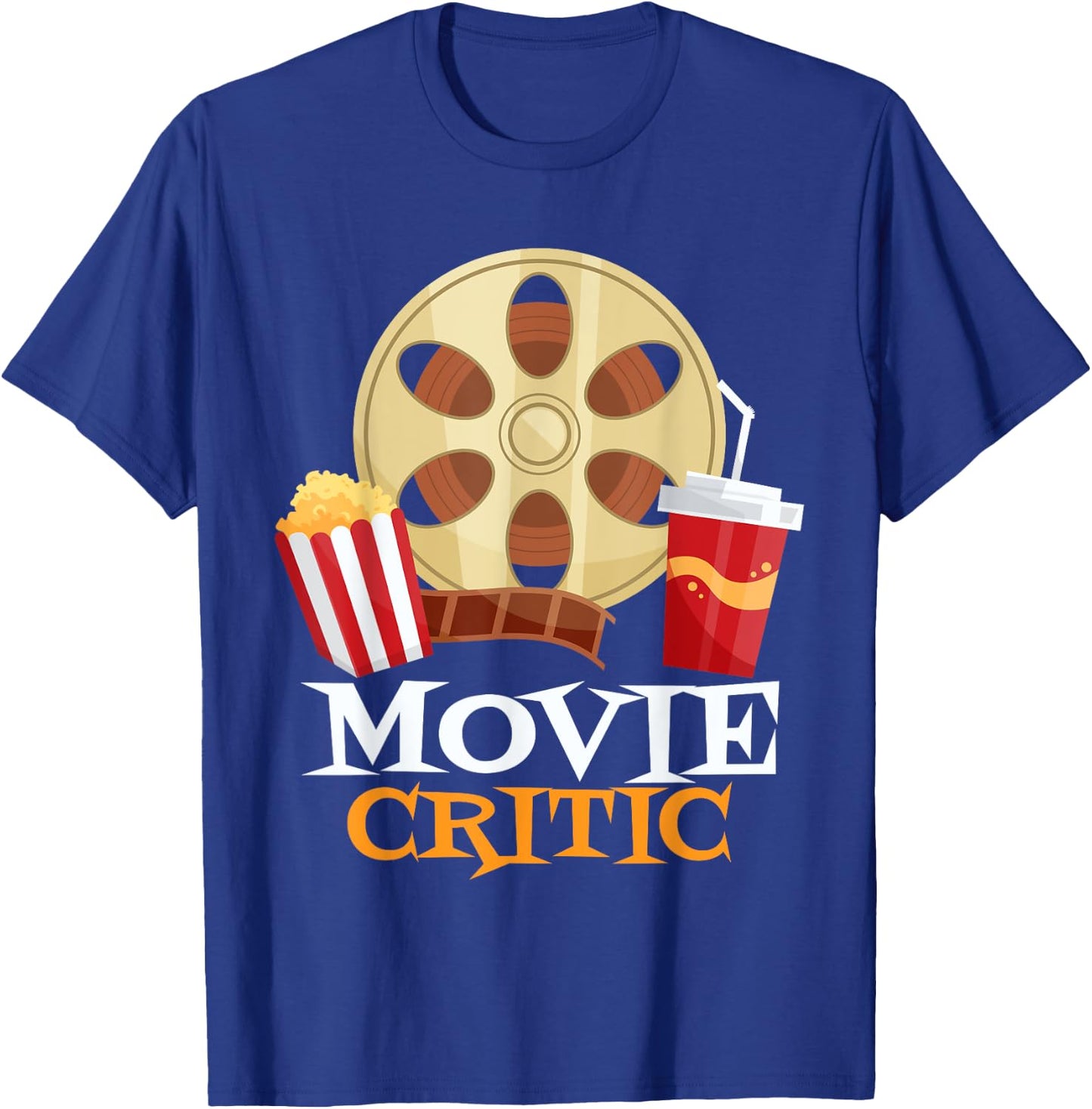 Film Critic as Movieholic and Movie Lover or Movie Critic T-Shirt - T-Shirt | Royal