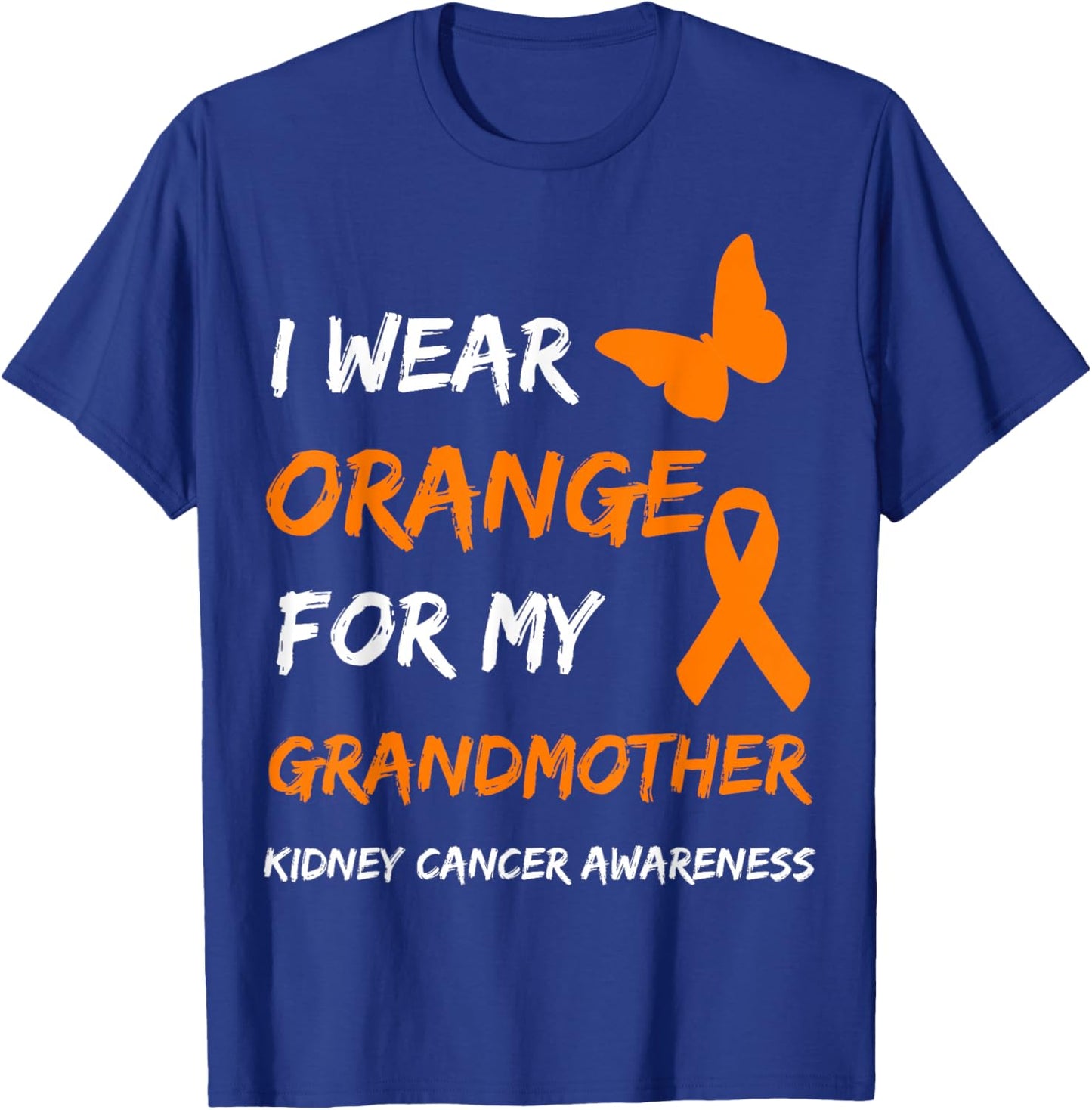 Kidney Cancer I Wear Orange For My Grandmother Ribbon T-Shirt - T-Shirt | Royal