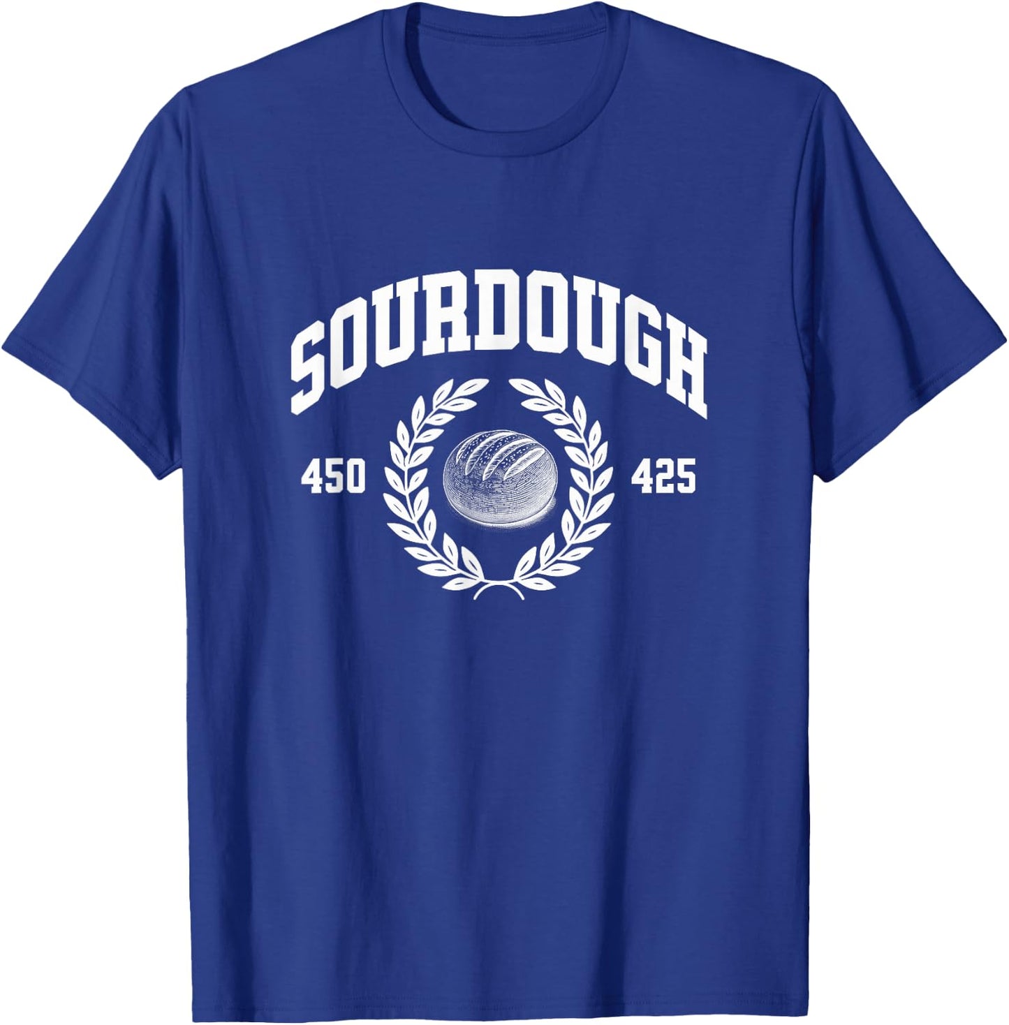Sourdough Baker Baking Design University College T-Shirt - T-Shirt | Royal