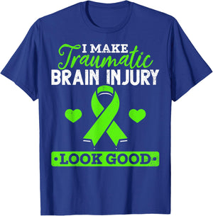 I Make TBI Look Good TBI Traumatic Brain Injury Awareness T-Shirt - T-Shirt | Royal