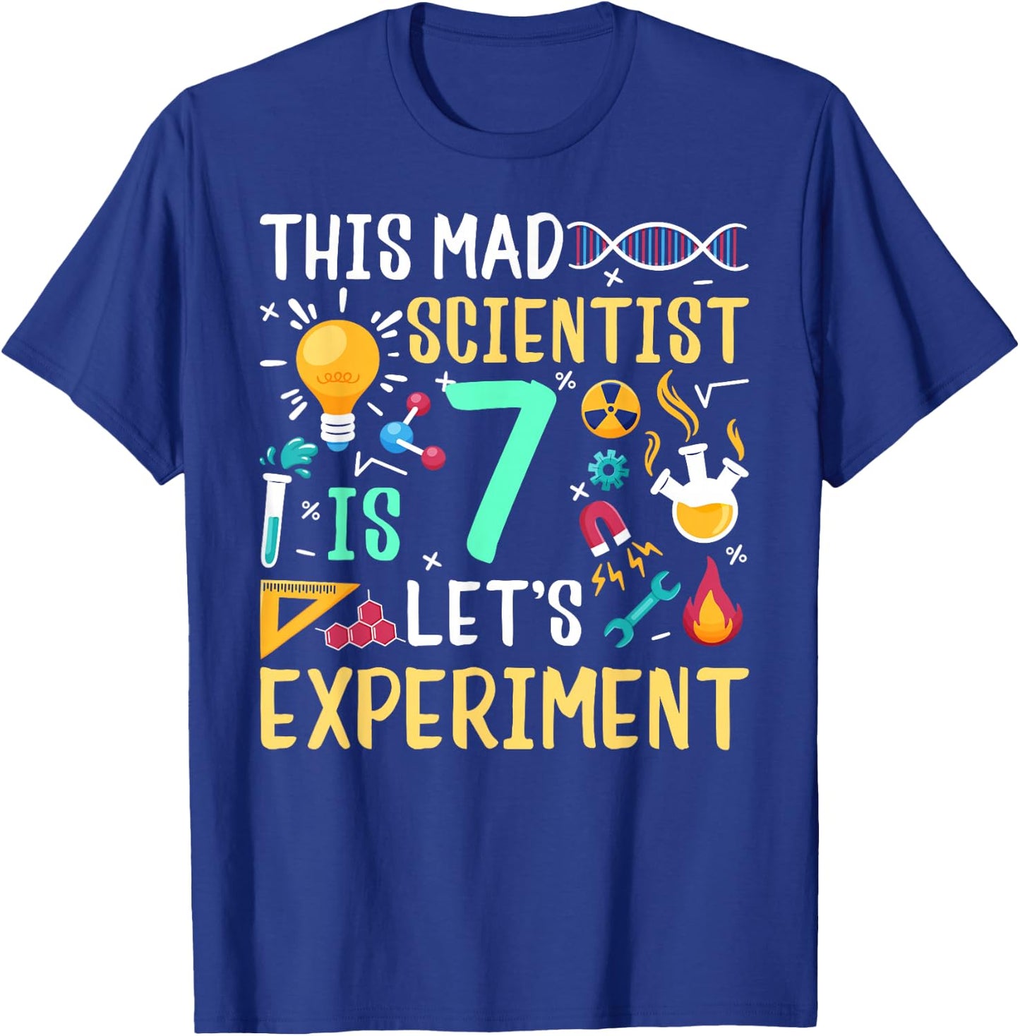 This Mad Scientist Is 7 Let's Experiment Chemistry Birthday T-Shirt - T-Shirt | Royal