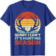 Sorry Cant Hunting Season Antler Retro Buck Deer Hunter Gift T-Shirt - T-Shirt | Royal