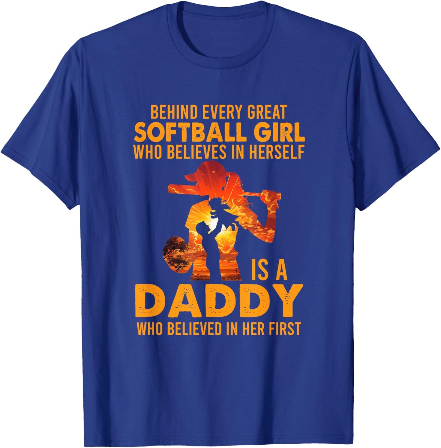 Behind Every Great Softball Girl Is A Daddy Father's Day T-Shirt - T-Shirt | Royal