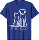 Fur Dad Pet Lover Cat Dog Dad Husband Funny Fathers Day Wife T-Shirt - T-Shirt | Royal