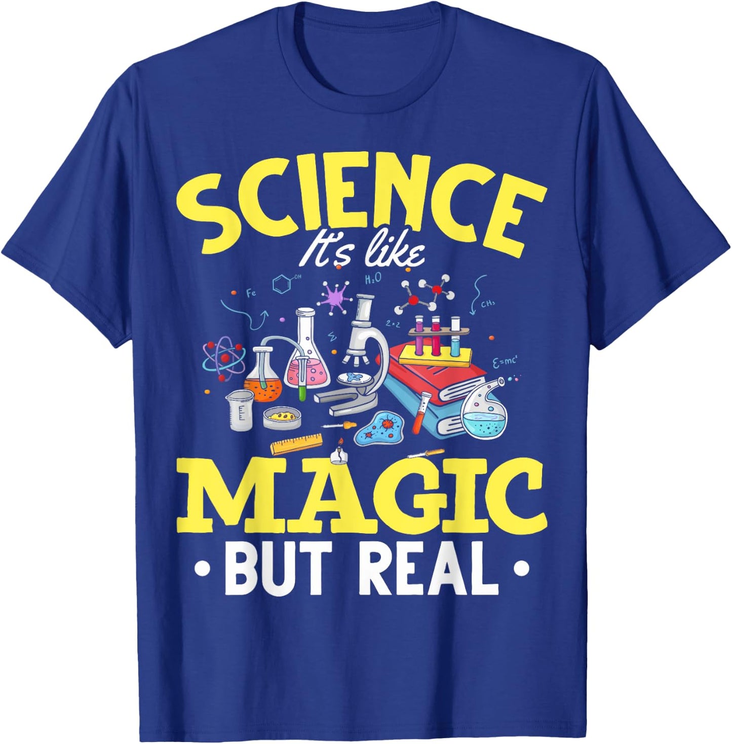Science Like Magic Science Is Like Magic But Real T-Shirt - T-Shirt | Royal