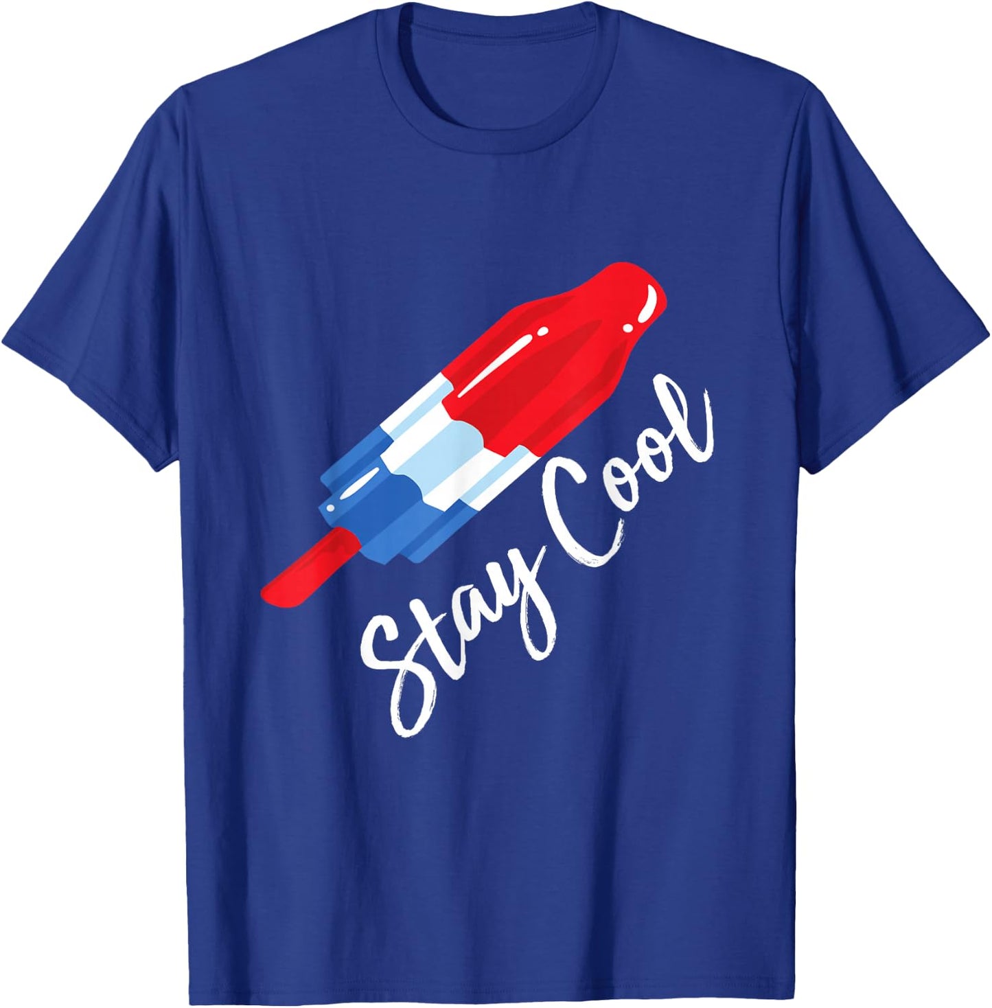 Stay Cool Rocket Pop Red White & Blue Popsicle Summer T-Shirt - T-Shirt | Royal