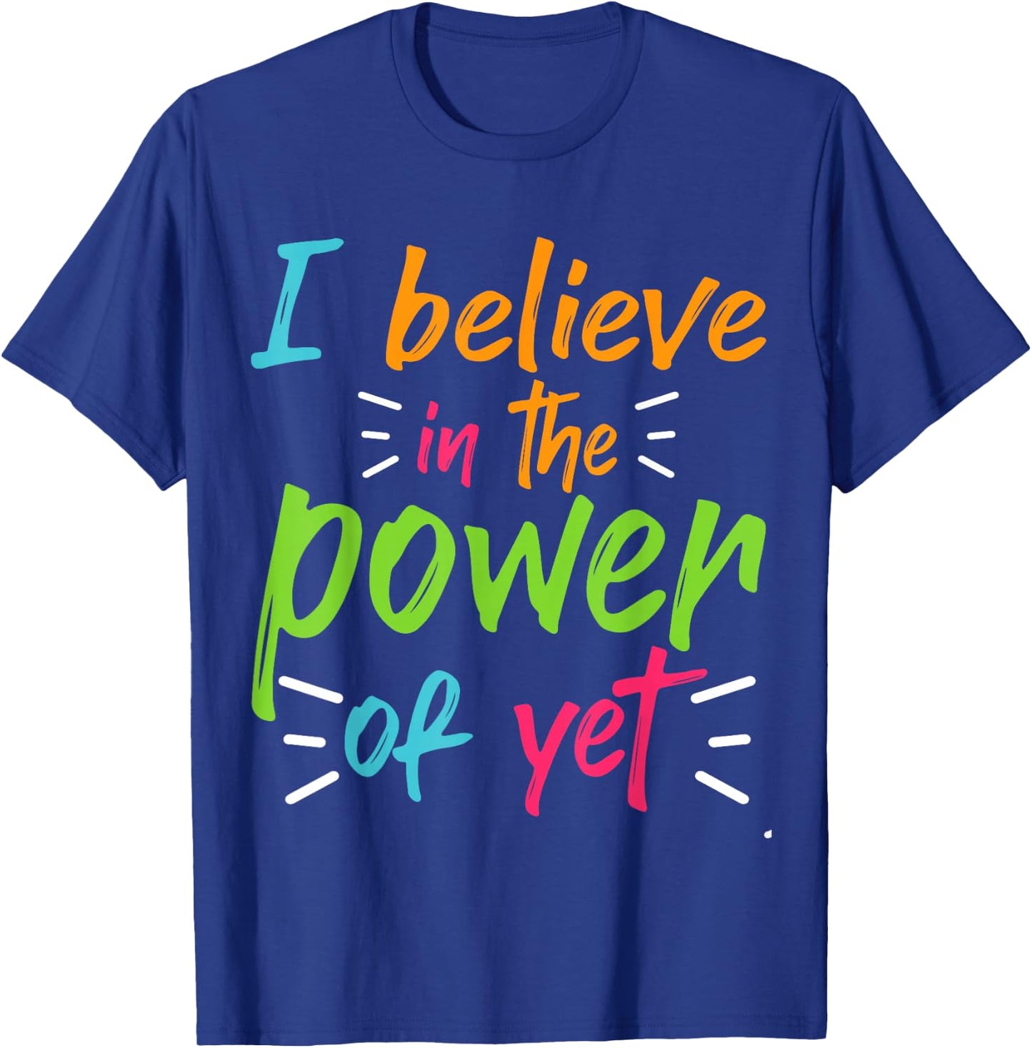 Growth Mindset Proud Boss Cute I Believe In The Power Of Yet T-Shirt - T-Shirt | Royal