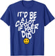 It’d Be A Lot Cooler If You Did T-Shirt - T-Shirt | Royal