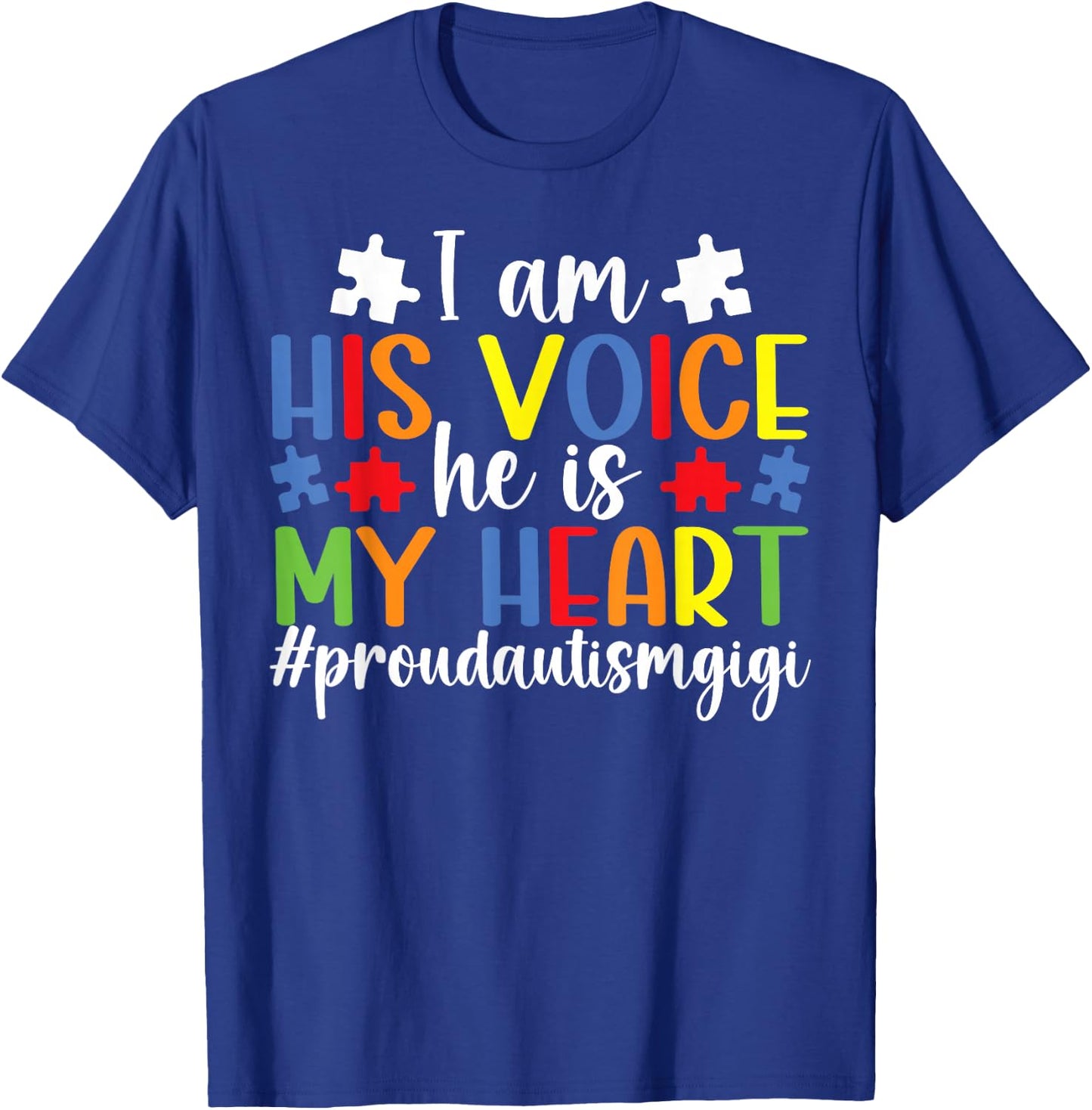 His Voice Proud Autism Gigi Autism Awareness for Gigi T-Shirt - T-Shirt | Royal