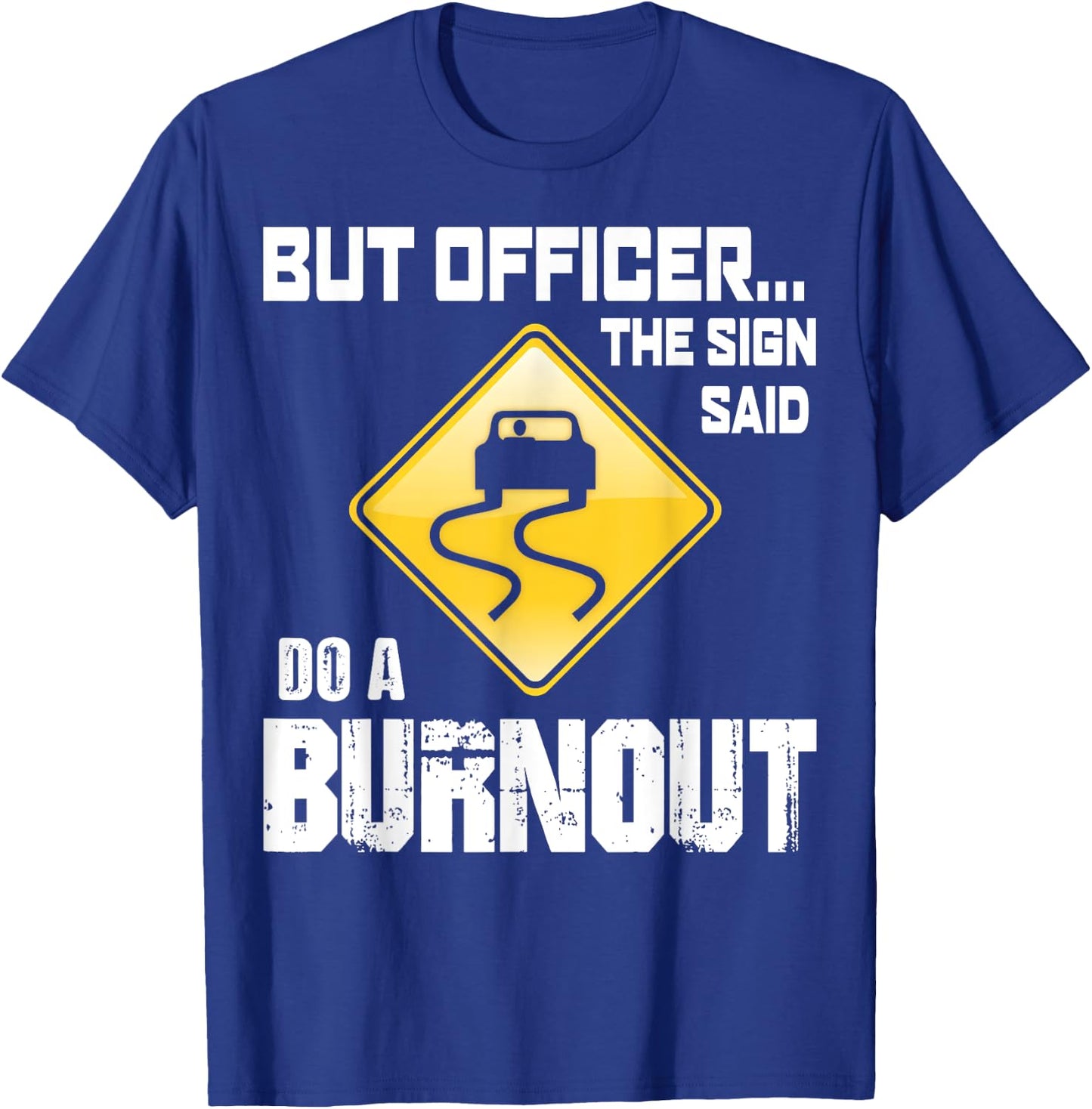 But Officer The Sign Said Funny Car Mechanic , Women T-Shirt - T-Shirt | Royal