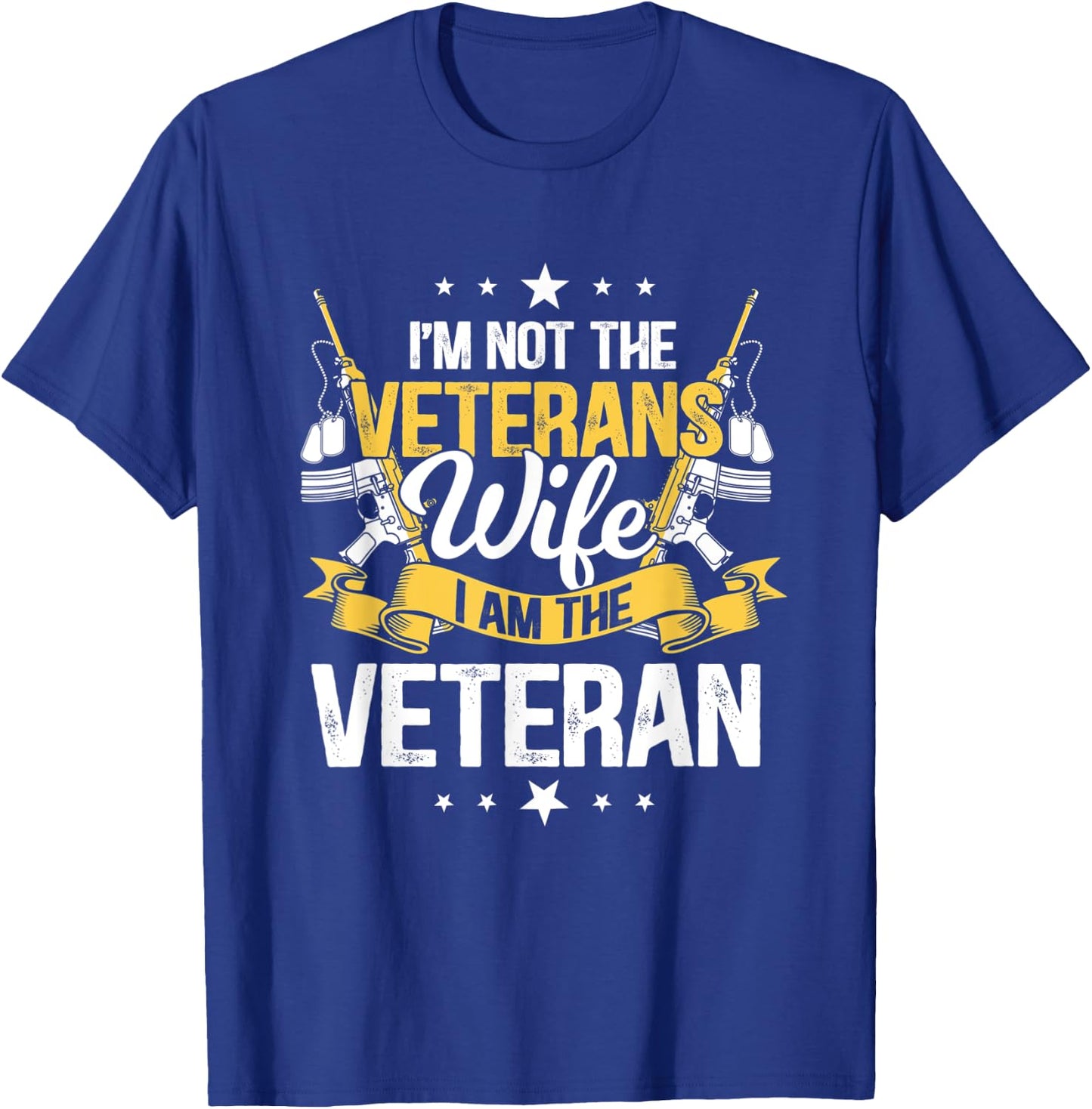 I'm not the veterans wife i am the veteran T-Shirt - T-Shirt | Royal