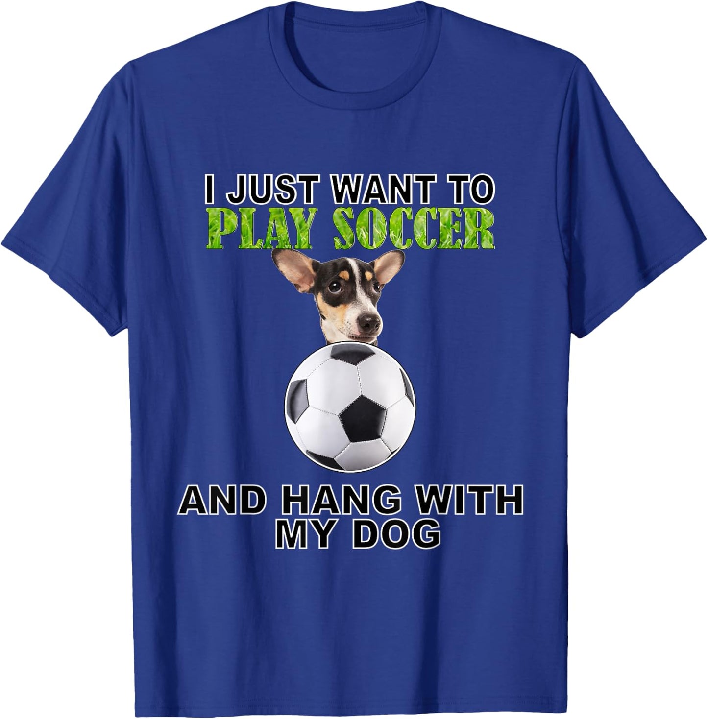 Play Soccer Hang W Dog Rat Terrier T-Shirt - T-Shirt | Royal