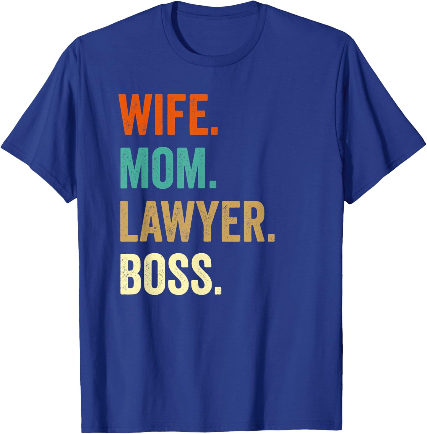 Lawyer Gifts For Wife Mom Shirts T-Shirt - T-Shirt | Royal