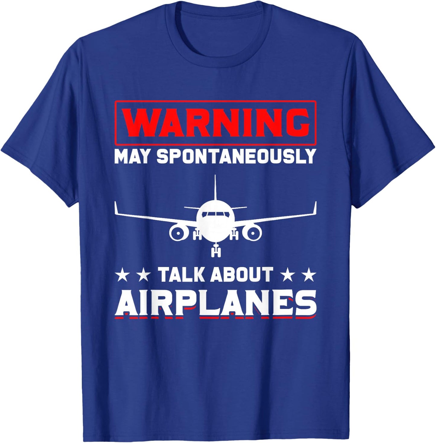 Warning I may speak spontaneously about aircraft pilot T-Shirt - T-Shirt | Royal