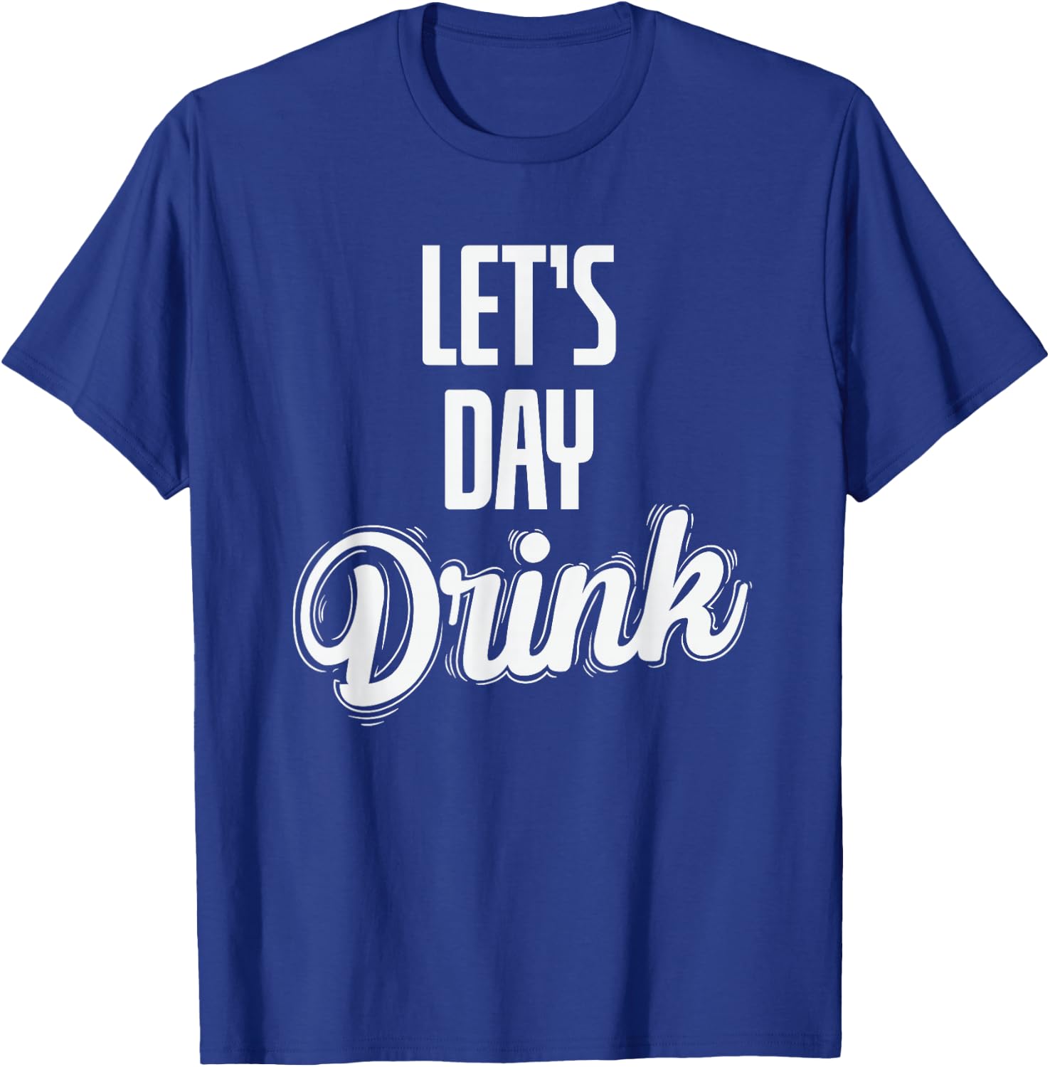 Let's Day Drink Stag Party T-Shirt - T-Shirt | Royal