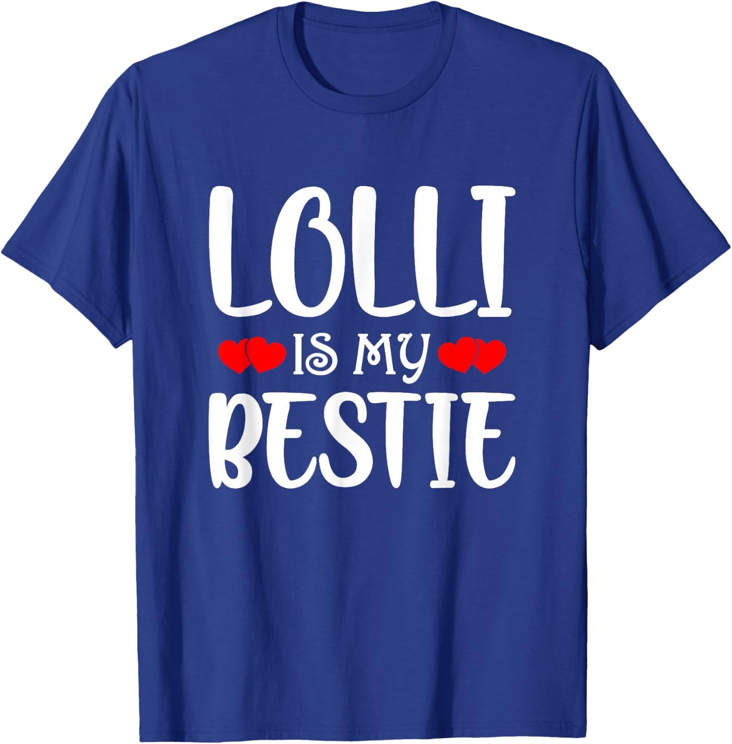 Lolli Is My Bestie Toddler Design from Grandma Grandpa T-Shirt - T-Shirt | Royal