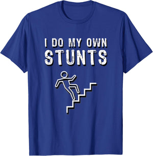I Do My Own Stunts Stairs Fall Funny T-Shirt - T-Shirt | Royal