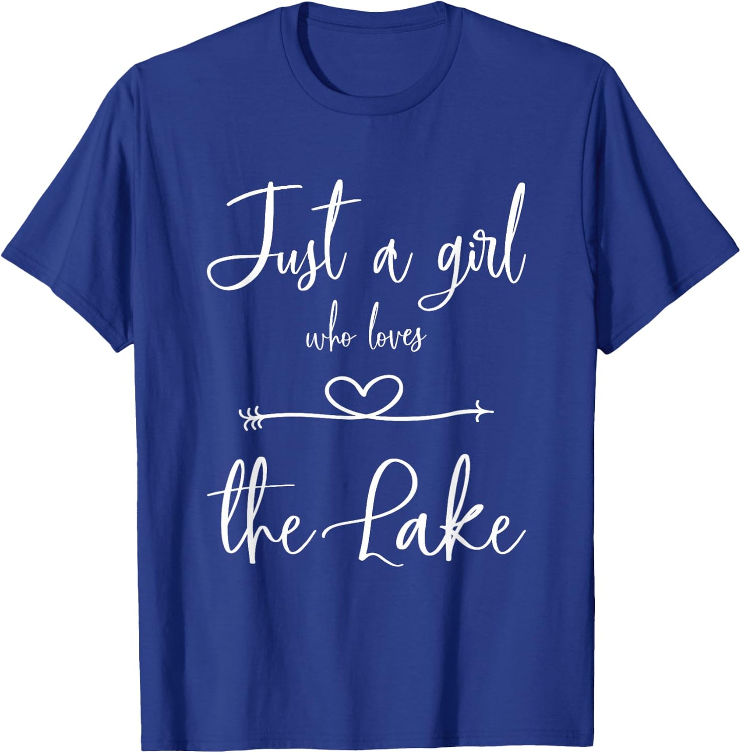 Just a Girl who Loves The Lake | Lake Life T-Shirt - T-Shirt | Royal