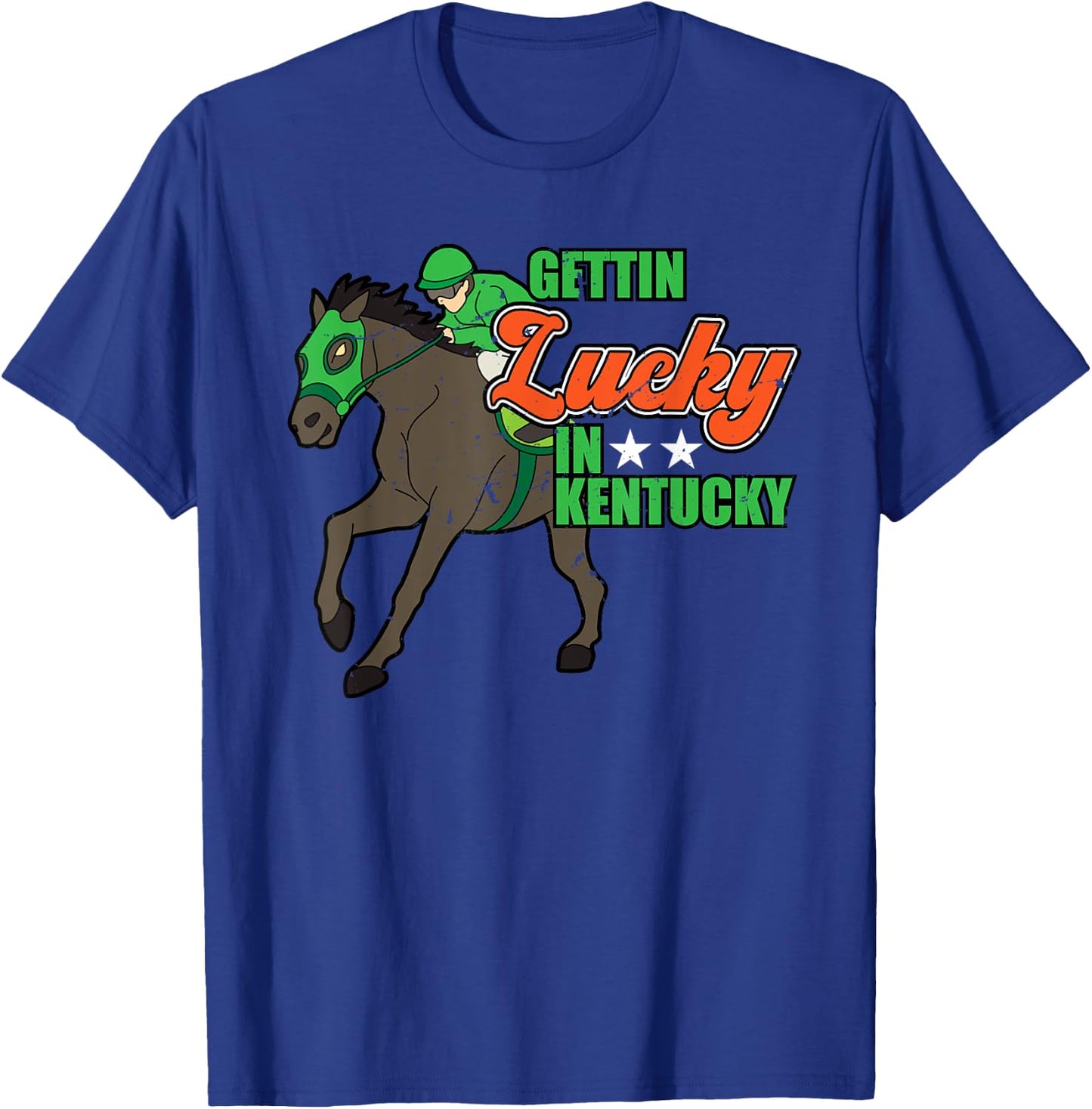 Vintage Getting Lucky In Kentucky Funny Horse Racing Lover T-Shirt - T-Shirt | Royal