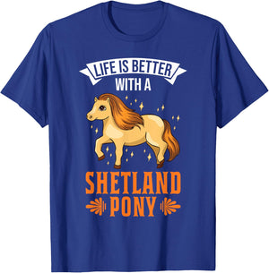Life is better with a Shetland Pony Shetland pony T-Shirt - T-Shirt | Royal